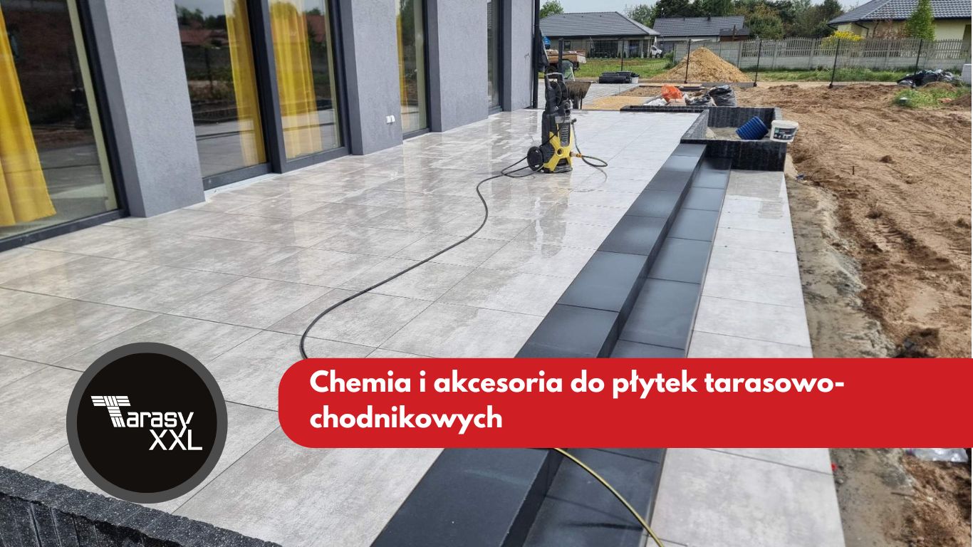 Chemia i akcesoria do płytek tarasowo-chodnikowych