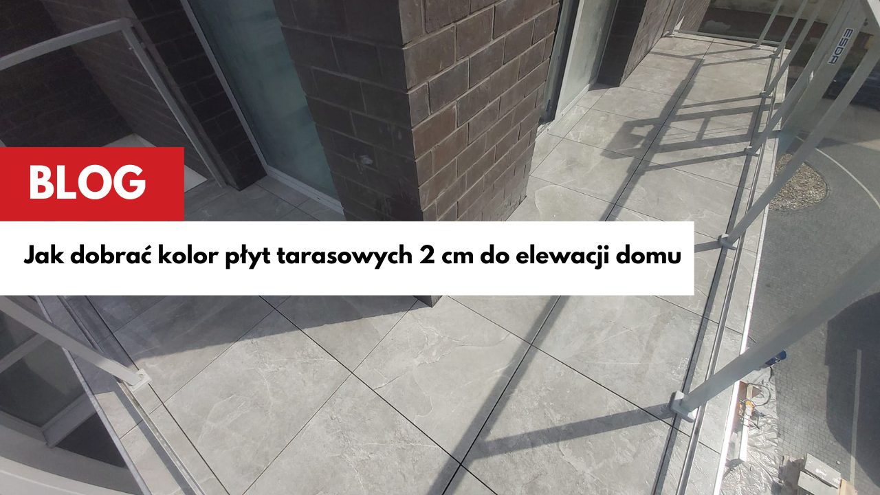 dobór koloru płyt tarasowych do elewacji