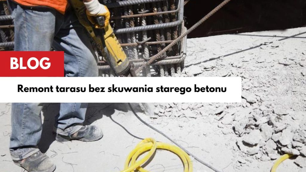 Remont tarasu bez skuwania starego betonu – czy można położyć płyty 2 cm na starych kafelkach?